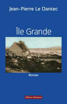 Jean-Pierre Le Dantec : Ile Grande