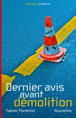 Dernier avis avant dmolition - Fabien Marchal