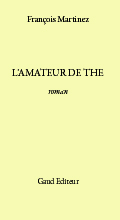 L'Amateur de th - Roman de Franois Martinez