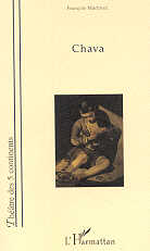 Chava (thtre), de Franois Martinez - Editions L'Harmattan (Thtre des Cinq Continents)