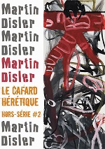 Revuede cration littraire Le Cafard Hrtique - Hors-srie n2 - Martin Disler