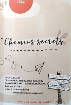 Chemins secrets - Tu connais la nouvelle