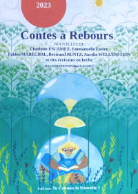 Contes  rebours : recueil de nouvelles avec Charlotte Escamez, Aurlie Wellenstein, Emmanuelle Favier, Bertrand Runtz, Fabien Marchal, Adrien Dupuy, Laure Deschamps, Jean-Michel Masson... Editions Tu Connais la Nouvelle ?