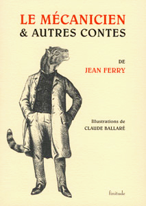 Le Mcanicien et autres contes - Jean Ferry