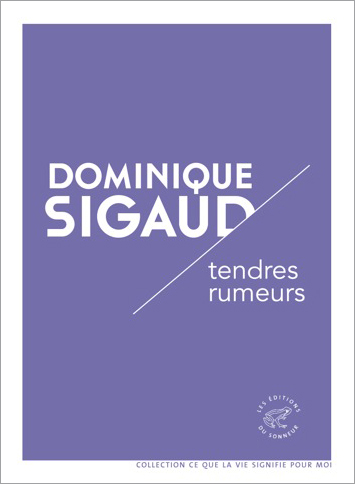 Dominique Sigaud : Tendres Rumeurs (ditions du Sonneur)