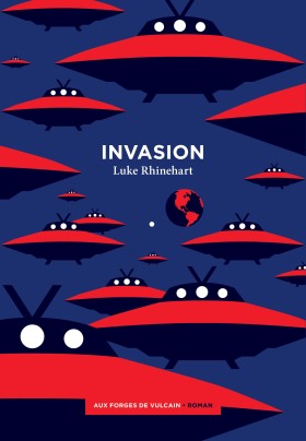 Invasion, de Luke Rhinehart, ditions Aux Forges de Vulcain