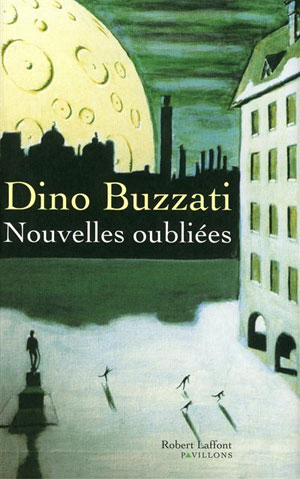 Dino BUzzati : Nouvelles oublies